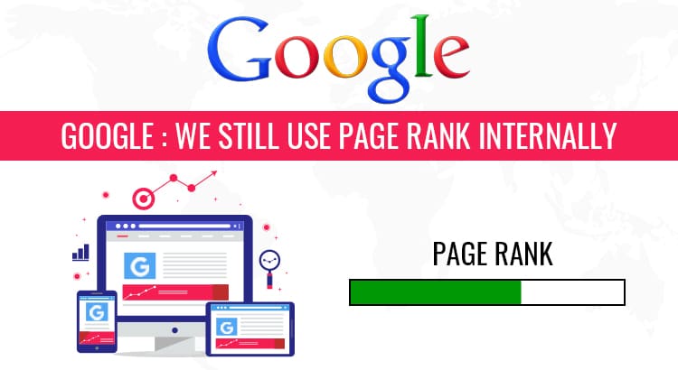 Google PageRank is Still Used Internally