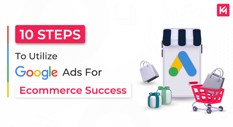 how-to-utilize-google-ads-for-ecommerce-success-featured-image