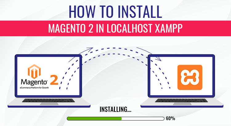 How To Install Magento 2 in Localhost Xampp