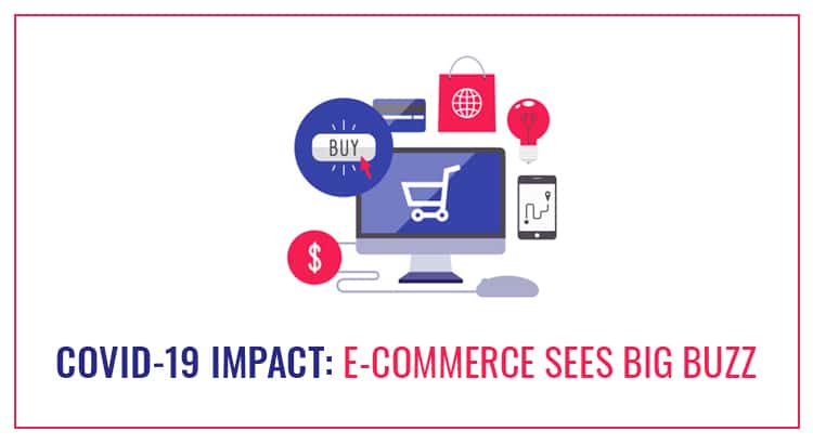 COVID-19 Impact: E-commerce Sees Big Buzz