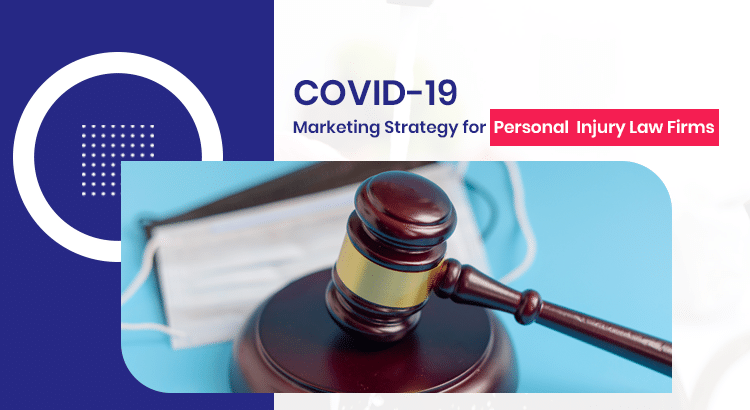 COVID-19 Marketing Strategy for Personal Injury Law Firms