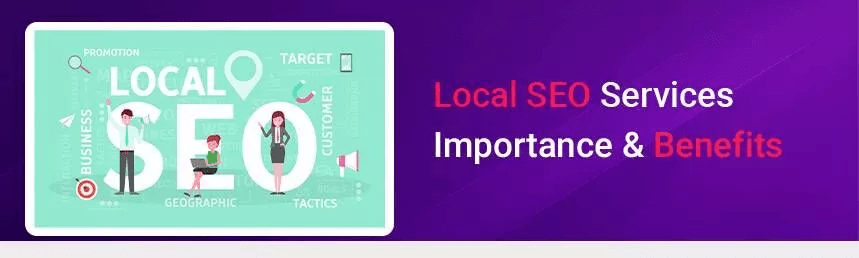 Importance and Benefits of Local SEO Services